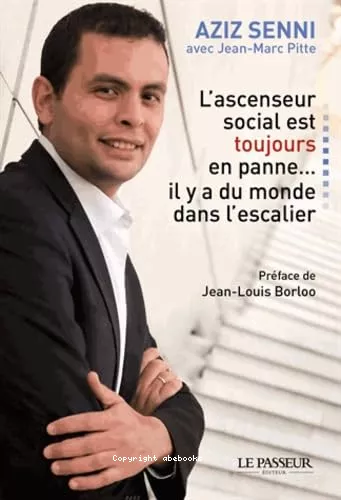 L'ascenseur social est toujours en panne.... il y a du monde dans l'escalier