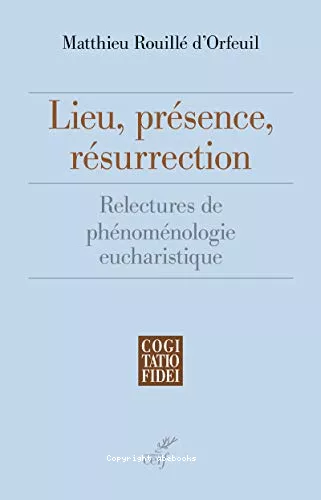 Lieu, prsence, rsurrection