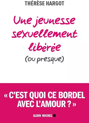 Une jeunesse sexuellement libre, ou presque