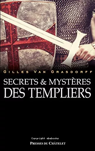 Secrets et mystres des templiers