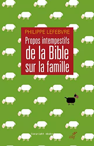 Propos intempestifs de la Bible sur la famille