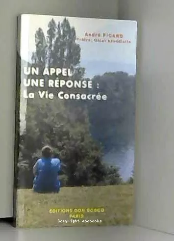 Un appel une rponse : la vie consacre