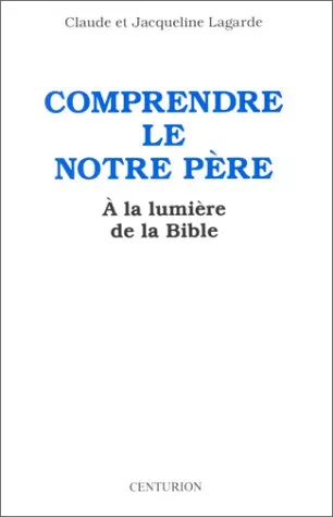 Comprendre le Notre pre