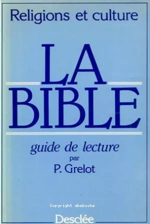 La Bible : Guide de lecture