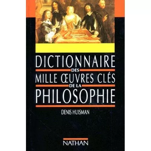 Dictionnaire des mille oeuvres cls de la philosophie