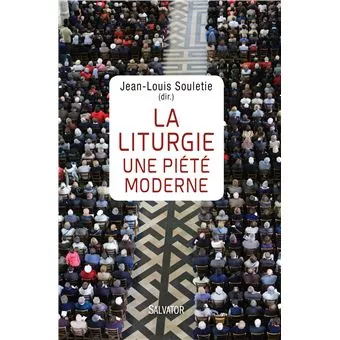 La liturgie, une pit moderne