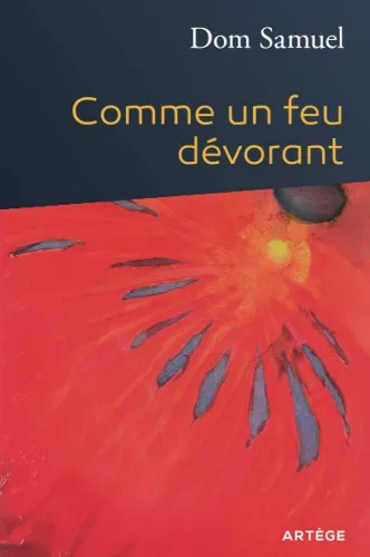 "Comme un feu dvorant"