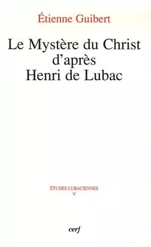 Le Mystre du Christ d'aprs Henri de Lubac