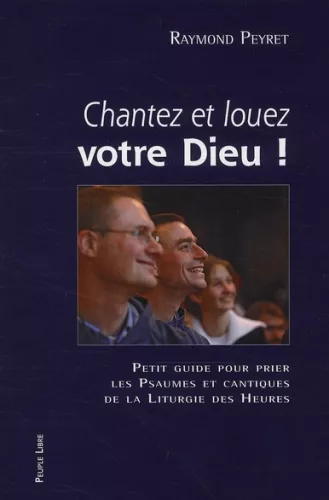 "Chantez et louez votre Dieu !"