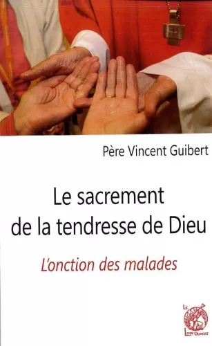 Le sacrement de la tendresse de Dieu