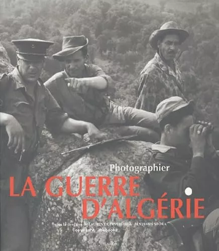 Photographier la guerre d'Algrie