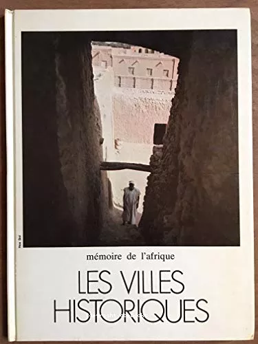 Mmoire de l'Afrique : Les villes historiques