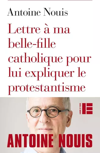 Lettre  ma belle-fille catholique pour lui expliquer le protestantisme