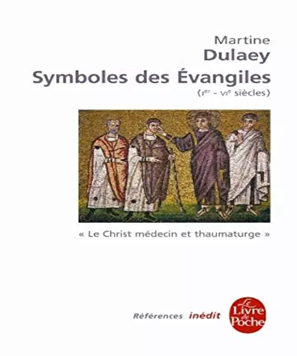 Symboles des vangiles (Ier-VI sicles) : Le Christ mdecin et thaumaturge