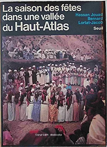 La Saison des ftes dans une valle du Haut-Atlas