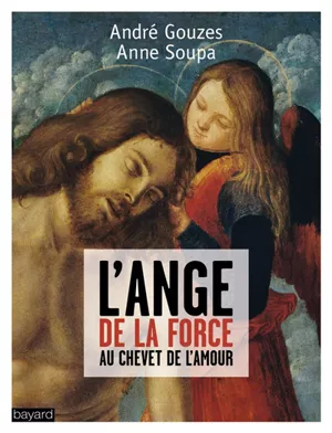 L'ange de la force au chevet de l'amour