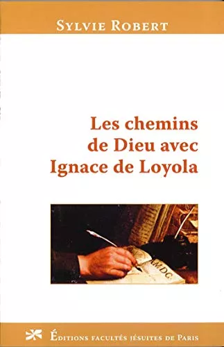 Les chemins de Dieu avec Ignace de Loyola