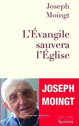 L'Evangile sauvera l'Eglise