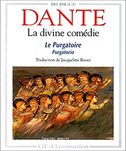 La Divine comdie : Le Purgatoire : Purgatorio