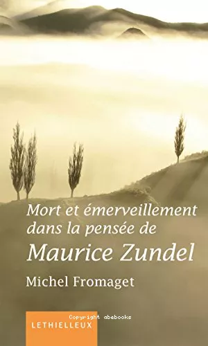 Mort et merveillement dans la pense de Maurice Zundel