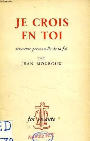 Je crois en toi : La rencontre avec le Dieu vivant