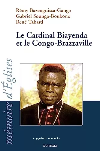 Le cardinal Biayenda et le Congo-Brazzaville