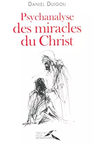 Psychanalyse des miracles du Christ