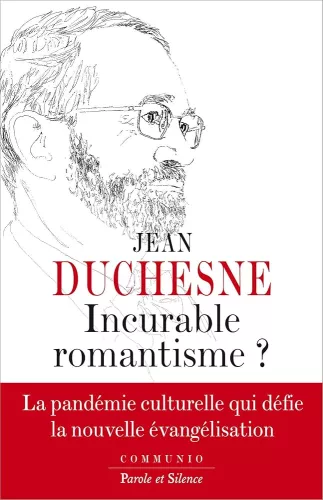 Incurable romantisme ?