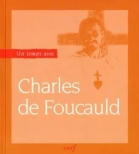 Un temps avec Charles de Foucauld