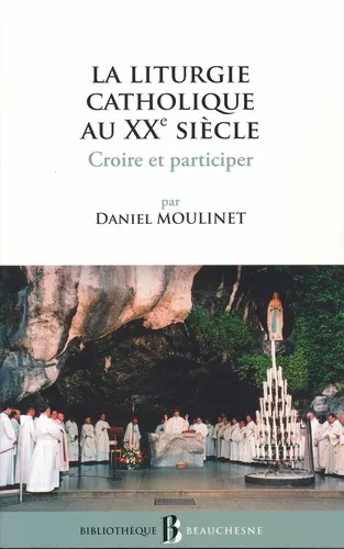 La liturgie catholique au XX sicle