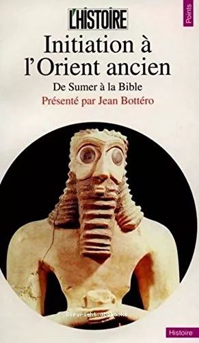 Initiation  l'Orient ancien : De Sumer  la Bible