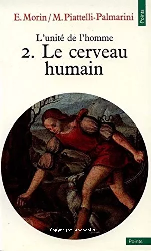 L'unit de l'homme. 2. Le cerveau humain