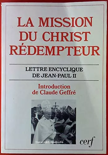 La Mission du Christ rdempteur : Lettre encyclique de Jean-Paul II (Traduction de Redemptoris Missio)