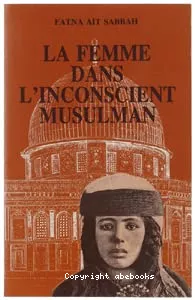 La Femme dans l'inconscient musulman