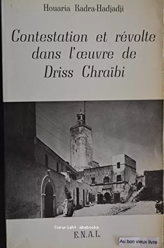 Contestation et rvolte dans l'?uvre de Driss Chrabi