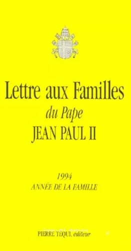 Lettre aux familles: 1994, anne de la famille