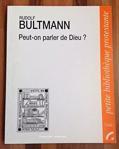 Peut-on parler de Dieu ? : ou De l'interprtation  l'interpellation