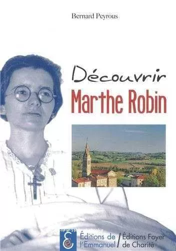 Dcouvrir Marthe Robin