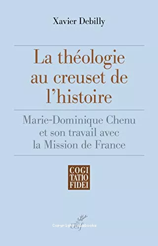 La thologie au creuset de l'histoire