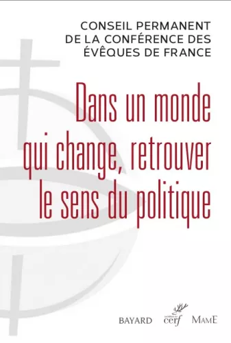 Dans un monde qui change retrouver le sens du politique