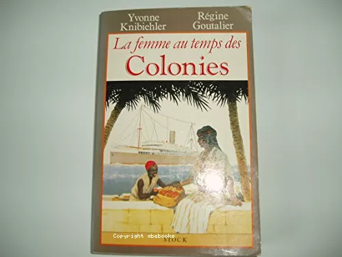 La femme au temps des colonies