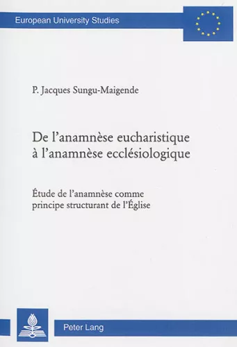 De l'anamnse eucharistique  l'anamnse ecclsiologique