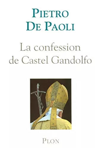 La Confession de Castel Gandolfo