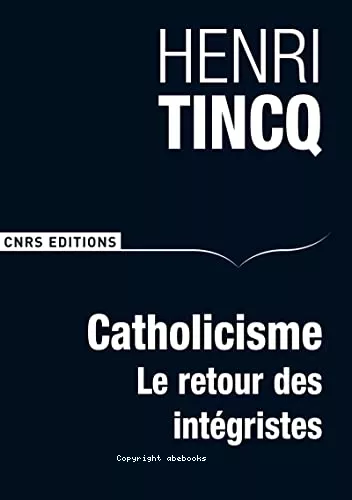 Catholicisme : Le retour des intgristes