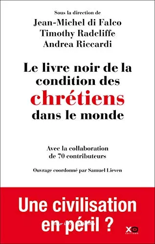 Le livre noir de la condition des chrtiens dans le monde