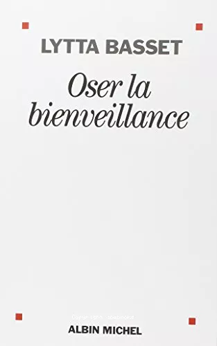 Oser la bienveillance