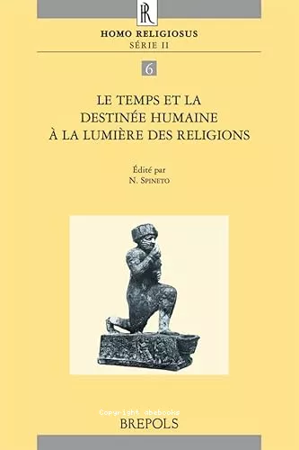 Le temps et la destine humaine  la lumire des religions et des cultures