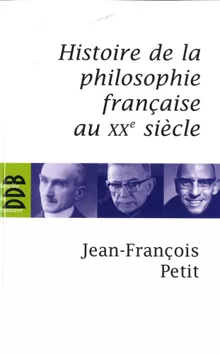 Histoire de la philosophie franaise au XXe sicle