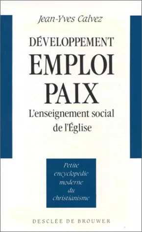 Dveloppement Emploi, Paix : L'enseignement social de l'Eglise