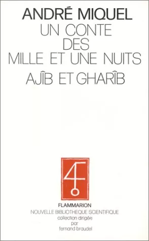 Un conte des Mille et une nuits Ajb et Gharb